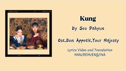 Mix-Video Lyrics/Engsub/SubIndo "Kung" By Seo Dahyun[ost.Bon Appetit,Your Majesty/폭군셰프).