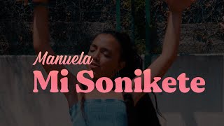Video thumbnail of "Manuela la del Duende - Mi Sonikete (Video Oficial)"