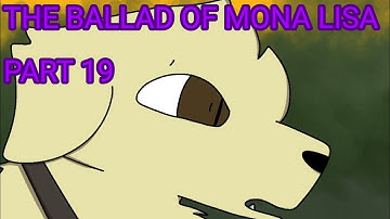 The Ballad of Mona Lisa part 19 | Multi-Fandom MAP |