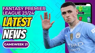 FPL GAMEWEEK 21 LATEST NEWS | FPL 23-24 | Unlimited Transfers!   Fantasy Premier League TipS