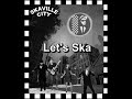 Lets ska  skaville city  2021 