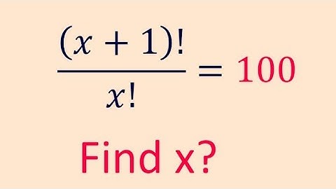 A Nice Math problem with factorial!• X=?
