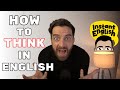 How to think in english