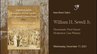 William H. Sewell Jr.: Capitalism and the Emergence of Civic Equality in Eighteenth-Century France