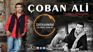 Çoban Ali - Dayanamam (Yeni 2018) Resimi