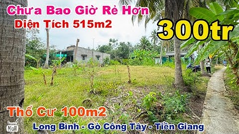 Tập 3077 Bán 515m2 đất vườn có thổ cư giá 300tr ở Tiền Giang