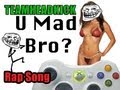 U MAD BRO RAP | GAMER SONG | TEAMHEADKICK (Lyrics)