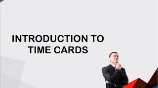 Introduction to Time Cards