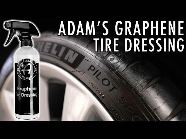 ADAM'S GRAPHENE TIRE DRESSING Still searching for the best tire dressing. 