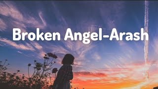 BROKEN ANGEL-@ArashOfficialChannel (LYRICS)ft.(Helena)#ncsmusic#brokenangel#arash #lyrics#trending