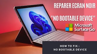 how to fix NO BOOTABLE DEVICE on Microsoft SURFACE GO / Comment résoudre le message d'erreur sur