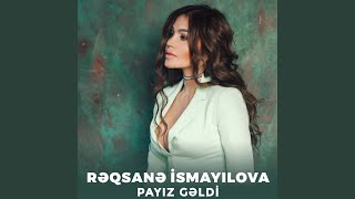 Payız Gəldi - Rəqsanə İsmayılova