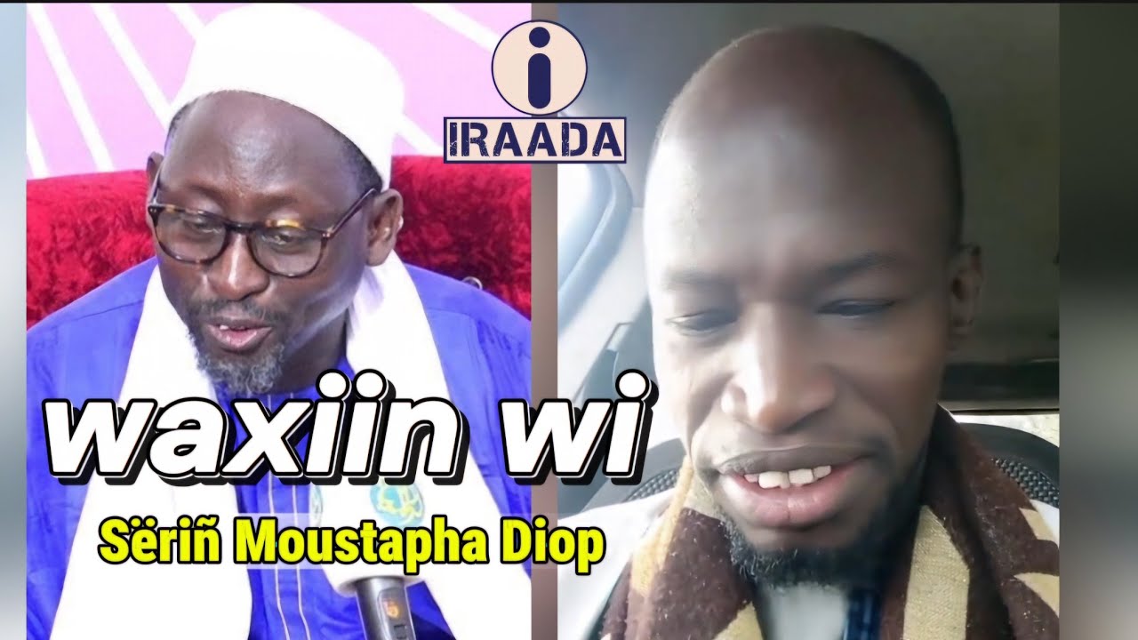 Sëriñ Moustapha Diop ak waxiin wi ... Sëriñ Moustapha gueye #iraada #touba #senegal