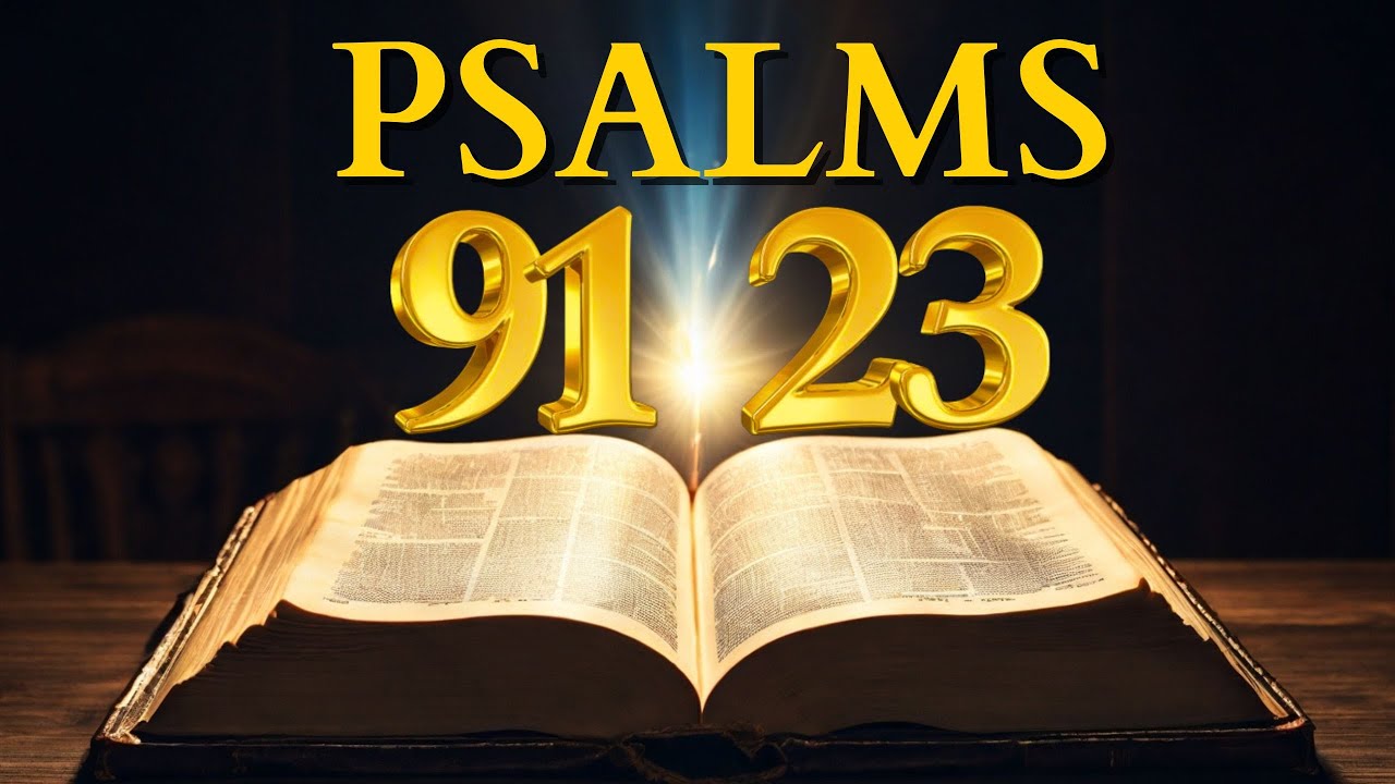 psalm-91-and-psalm-23-the-two-most-powerful-prayers-in-the-bible-youtube
