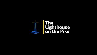 The Lighthouse On The Pike | Thursday Bible Study | Acts 2:42