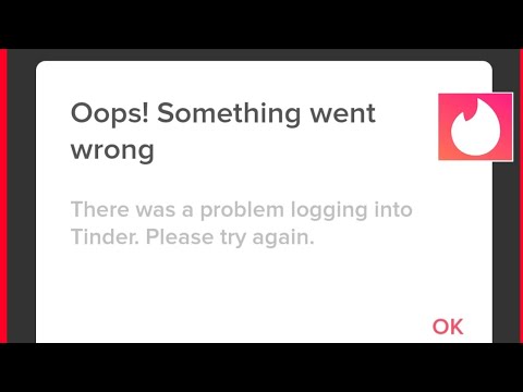 Tinder App Fix Opps Something Went Wrong There Was A Problem logging Into Tinder Please Try Again