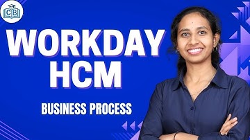 Workday HCM Business Process | Business Process in Workday HCM | Workday HCM | CyberBrainer