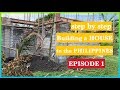 BUILDING A HOUSE IN THE PHILIPPINES | STEP BY STEP EPISODE 1