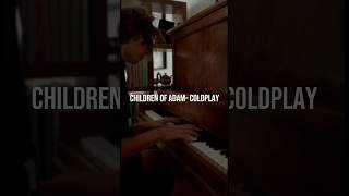 Children of Adam - Coldplay #shorts