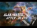  after death   alan watts