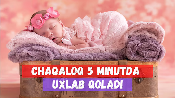 Chaqaloq 5 Minutda Uxlab Qoladi: Alla Musiqasi, Chaqaloqni Tinchlantiruvchi Musiqa, Chuqur Uyqu