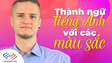Langmaster - Thành ngữ tiếng Anh CỰC HAY với các MÀU SẮC [Học tiếng Anh cho người mới bắt đầu]