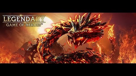 Legendary - Game of Heroes Forge of Fostered by Flames