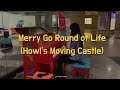 오랜만에 버스킹ㅣ인생의 회전목마 (하울의 움직이는 성) ㅣMerry Go Round of Life (Howl's Moving Castle) kylelandry Ver.
