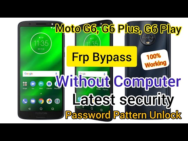 Moto G6/G6 Play/G6 Plus Hard Reset, Pattern Unlock, Screen Unlock