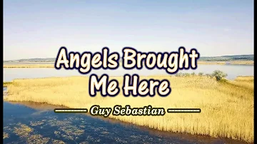 Angels Brought Me Here - Guy Sebastian (KARAOKE VERSION)