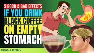 What Happens When You Drink Black Coffee On Empty Stomach (Doctors Never Say This Don't Ignore)