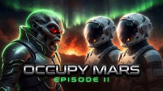 Occupy Mars Episode II - Alien Invasion! 🚀