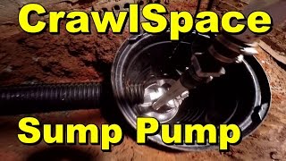 Do It Yourself   Sump Pump Install   Crawlspace