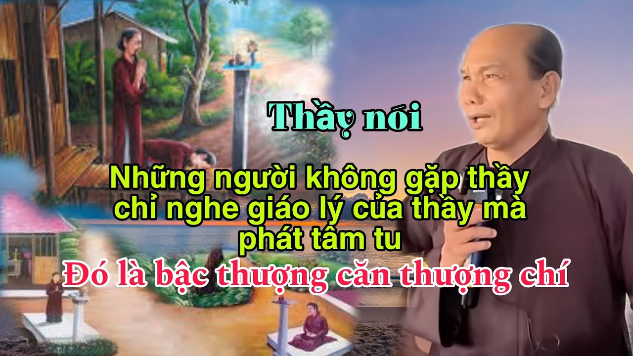Chú bảy thiện mới nhất _ thầy nói những người không gặp thầy mà phát tâm tu là bậc thượng căn