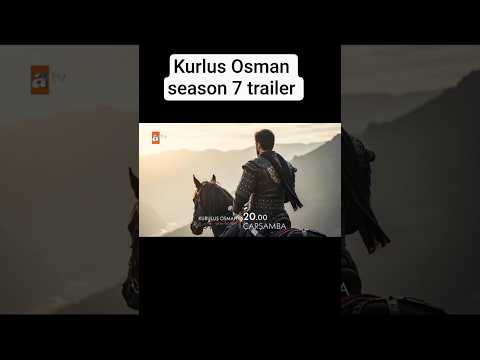 Kurlus Osman Season 7 Trailer Osman Season 7 New Bolum 195 KurulusOsmanSeason7 OsmanReturns
