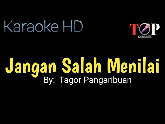 Jangan Salah Menilai Karaoke || Tembang Kenangan | Tagor Pangaribuan class=