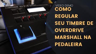 COMO REGULAR SEU TIMBRE DE OVERDRIVE MARSHALL NA SUA PEDALEIRA