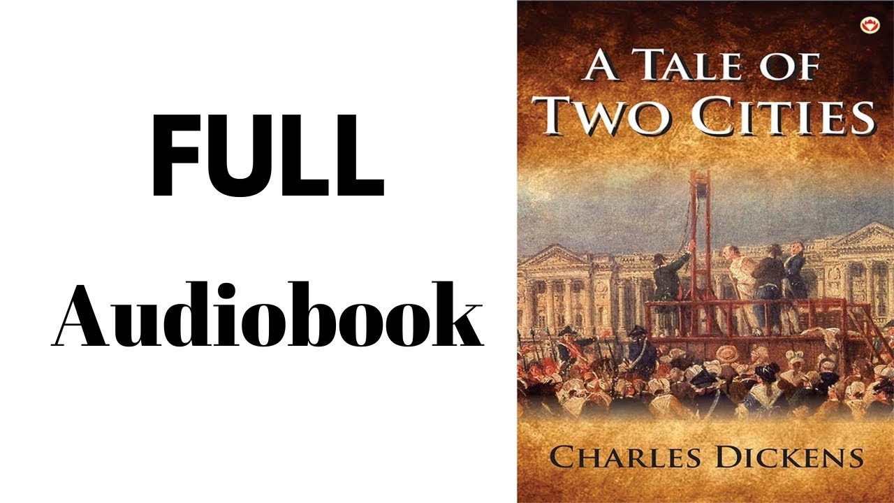 Tale of Two Cities Audiobook by Charles Dicken - Full Audio - YouTube