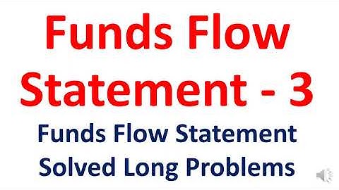 Funds Flow Analysis 3 | Solved Long Problems || Statement Showing Changes in Working Capital