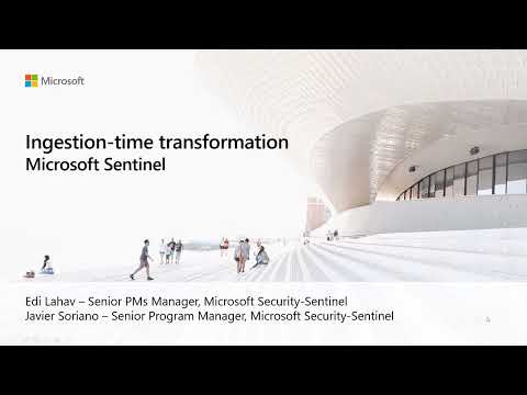 Transforming Data at Ingestion Time in Microsoft Sentinel | Microsoft Sentinel Webinar