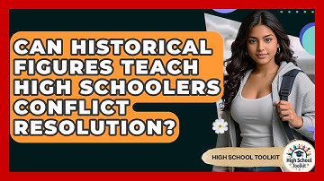 Can Historical Figures Teach High Schoolers Conflict Resolution? - High School Toolkit