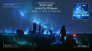 Bruno Mars - Locked Out Of Heaven (Fogerz & Jesus O.G Bootleg) [Free Release]