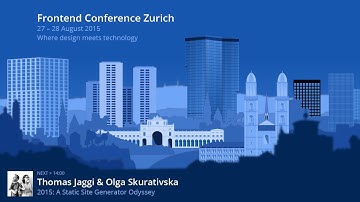 Thomas Jaggi & Olga Skurativska – 2015: A Static Site Generator Odyssey