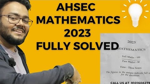 AHSEC 2023 MATHEMATICS SOLVED PAPER || CLASS 12 || ASSAMESE EXPLANATION|| PATTERN CLASSES