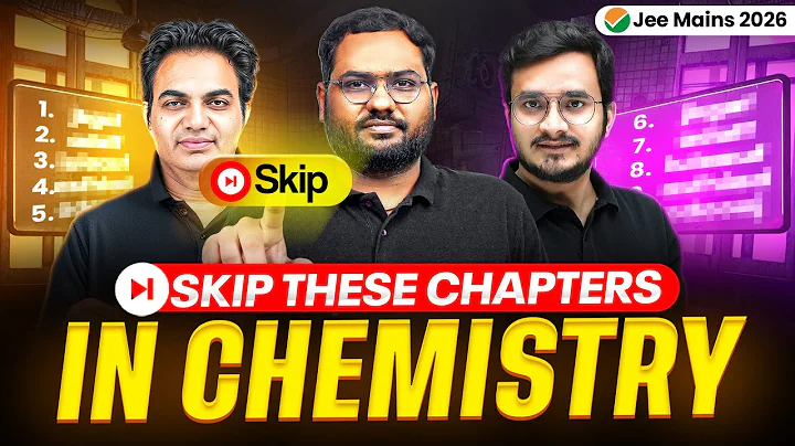 SKIP these Chapters For CHEMISTRY ❌ High Priority Chapters for JEE Mains 2026🚨✅