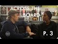 Dax Shepard to Joy Bryant: "You schooled me!" | Across The Board™ Ep. 10 Pt. 3/4 | Reserve Channel