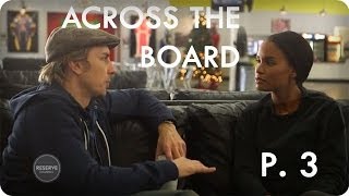 Dax Shepard to Joy Bryant: &quot;You schooled me!&quot; | Across The Board™ Ep. 10 Pt. 3/4 | Reserve Channel