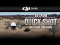 DJI Spark / Quick Shot (Tutorial)