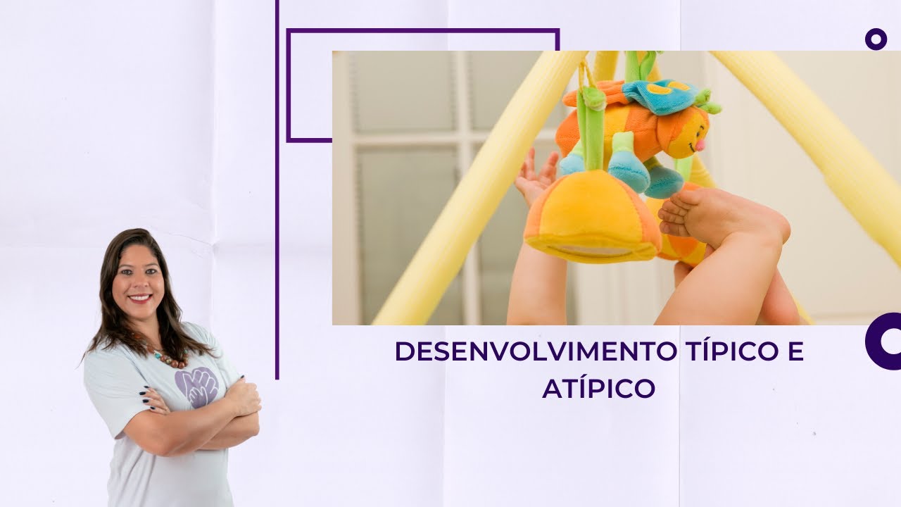 O Que é Desenvolvimento Atípico O Que é Desenvolvimento Atípico