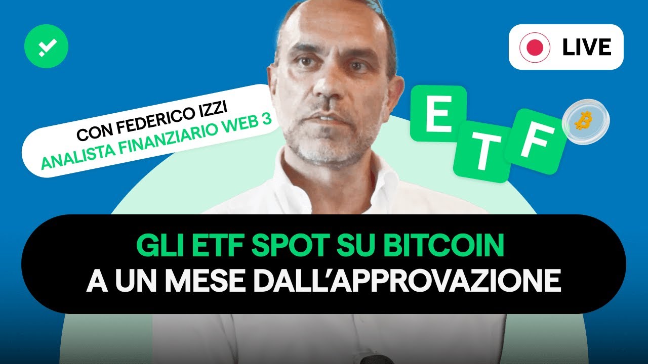 Gli ETF su Bitcoin a un mese dall’approvazione con Federico Izzi